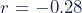 Rendered by QuickLaTeX.com \begin{equation*}r=-0.28\end{equation*}