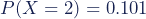 Rendered by QuickLaTeX.com P(X = 2) = 0.101